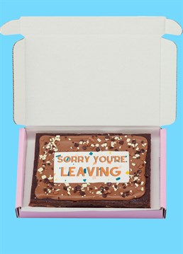 <p>Introducing the baked delights of Simply Cake Co: the perfect treats to make an occasion extra special (and sweet), delivered directly through your loved one's letterbox!</p><p>Why just send a card to say goodbye when you can send them a mind-blowingly good brownie as well? Treat a friend or colleague and bid them a fond farewell with a super gooey, sharing-size slab of chocolate brownie that your whole team can enjoy. This indulgent brownie slab is topped with real Belgian chocolate, white, milk and dark chocolate sprinkles, and an edible 'Sorry You're Leaving' design for the finishing touch!</p><p>These are handmade in the UK with the best ingredients including proper butter, free-range eggs, Belgian chocolate AND gluten free flour so that more people can enjoy their great taste! Simply Cake Co. baked goods&nbsp;are packed full of chocolate, which gives them a shelf life of a good 10 days on arrival. Keep them wrapped up tight, or freeze if you want to keep them longer! Serves 4.</p><p><strong>Please note that this product is fulfilled by our partner Simply Cake Co. and therefore will be sent separately to our other cards and gifts.</strong></p><p>Ingredients:</p><p>Caster sugar, Chocolate (Cocoa mass, Sugar, Cocoa butter, whole <strong>MILK </strong>powder, emulsifier <strong>SOY </strong>Lecithin, Natural Vanilla flavouring), White Chocolate (Sugar, Cocoa butter, whole <strong>MILK </strong>powder, emulsifier <strong>SOY</strong> Lecithin, Natural Vanilla flavouring), Butter (<strong>MILK</strong>, salt), free-range <strong>EGG</strong>, gluten-free flour blend (pea, rice, potato, tapioca, maize, buckwheat), cocoa powder, mixed chocolate sprinkles (sugar, whole <strong>MILK </strong>powder, cocoa butter, cocoa mass, skimmed <strong>MILK</strong> powder, emulsifier <strong>SOYA</strong> lecithin, flavour, vanillin), xanthan gum, wafer paper (Potato Starch, Water, Olive Oil, maltodextrin) icing (Water, starch (maize), dried glucose syrup, humectant: glycerine, sweetner: sorbitol, colour: titanium dioxide, vegetable oil (rapeseed), thickener: cellulose, emulsifier: polysorbate 80 flavouring, vanillin, sucralose), colourings ( water, humectant, E1520, E422, food colouring ( e120, e122, acidity regulator e330, e151, e110, e102).</p><p><strong>For allergens please see above in bold.</strong>&nbsp;Made in a bakery that handles&nbsp;<strong>MILK, EGGS, SOYA, NUTS &amp; PEANUTS</strong>&nbsp;therefore may contain traces. Coeliac-friendly. Not suitable for vegetarians.</p>